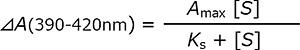 式：⊿A(390-420nm)=Amax[S]/Ks+[S]